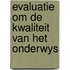 Evaluatie om de kwaliteit van het onderwys