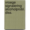 Vroege signalering alcoholprobl. diss. by Limbeek