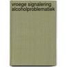 Vroege signalering alcoholproblematiek door Limbeek