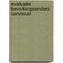 Evaluatie bevolkingsonderz cervixcar