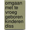 Omgaan met te vroeg geboren kinderen diss by Tanke