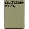 Psychologie voorby by Unknown