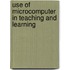 Use of microcomputer in teaching and learning