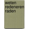 Weten redeneren raden by Unknown