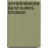 Onverbrekelyke band ouders kinderen