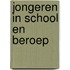 Jongeren in school en beroep