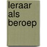 Leraar als beroep