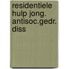 Residentiele hulp jong. antisoc.gedr. diss door Slot