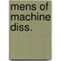 Mens of machine diss.
