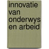 Innovatie van onderwys en arbeid door Onbekend