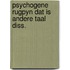 Psychogene rugpyn dat is andere taal diss.