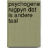 Psychogene rugpyn dat is andere taal