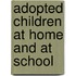 Adopted children at home and at school