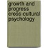 Growth and progress cross-cultural psychology