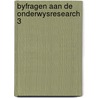 Byfragen aan de onderwysresearch 3 by Unknown