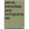 Ethnic minorities and immigrants etc door Onbekend