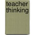 Teacher thinking