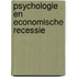 Psychologie en economische recessie