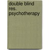 Double blind res. psychotherapy by Wojciechowski