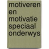 Motiveren en motivatie speciaal onderwys door Kuyjer