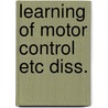 Learning of motor control etc diss. door Robert Mulder
