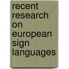 Recent research on european sign languages by Loncke