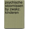 Psychische stoornissen by zwakz. kinderen door Dosen