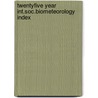 Twentyfive year int.soc.biometeorology index door Onbekend