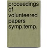 Proceedings of volunteered papers symp.temp. by Unknown
