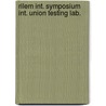 Rilem int. symposium int. union testing lab. door Onbekend