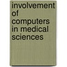 Involvement of computers in medical sciences door Onbekend