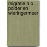 Migratie n.o. polder en wieringermeer by Paauwe