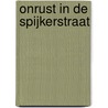 Onrust in de Spijkerstraat door Martin Rutgers