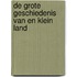 De grote geschiedenis van en klein land
