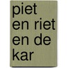 Piet en Riet en de kar by André Boeder