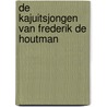 De kajuitsjongen van Frederik de Houtman door P. de J.G. zn Zeeuw