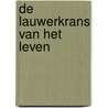 De lauwerkrans van het leven by E. Dion