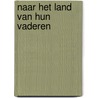 Naar het land van hun vaderen door E. Koolmees