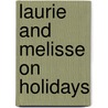 Laurie and Melisse on holidays door J.A. Koetsier-Schokker
