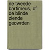 De tweede Bartimeus, of De blinde ziende geowrden door C. Malan