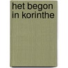 Het begon in Korinthe by E. Dion
