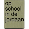 Op school in de jordaan door Da Capo