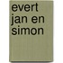Evert jan en simon