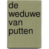 De weduwe van Putten by R. Hoogerwerf-Holleman