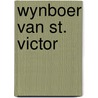 Wynboer van st. victor by P. de Zeeuw Jgzn