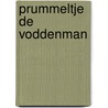 Prummeltje de voddenman by Vogelaar Amersfoort