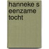 Hanneke s eenzame tocht