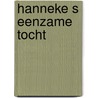 Hanneke s eenzame tocht by Vogelaar Amersfoort
