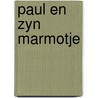 Paul en zyn marmotje door Rijswijk