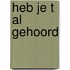 Heb je t al gehoord